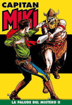 Capitan Miki 137 - La palude del mistero II (2021)