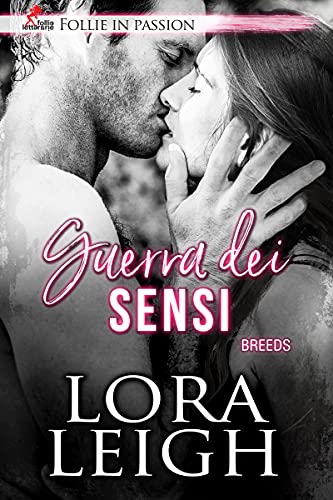 Lora Leigh - Guerra dei sensi (Breeds) (2021)