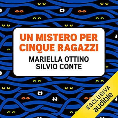 Mariella Ottino, Silvio Conte - Un mistero per cinque ragazzi (2022) (mp3 - 128 kbps)