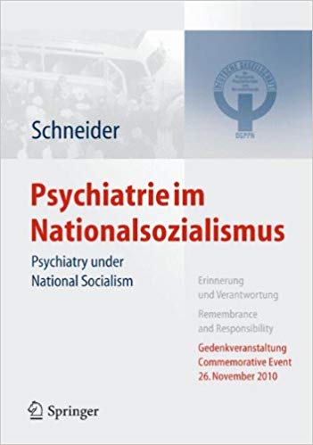 Psychiatrie im Nationalsozialismus: Psychiatry under National Socialism (German and English Edition) Psychiatrie im Nationalsozialismus: Psychiatry under National Socialism (German and English Edition)
