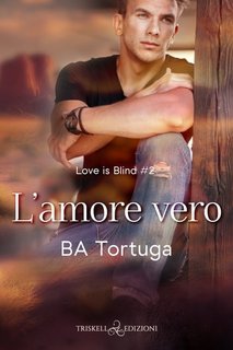 BA Tortuga - Love is blind Vol. 2. L'amore vero (2023)