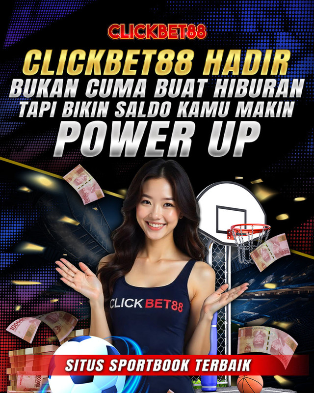 Awalnya nyari hiburan eh di Clickbet88 saldo malah ikutan naik Main seru cuan nempel double