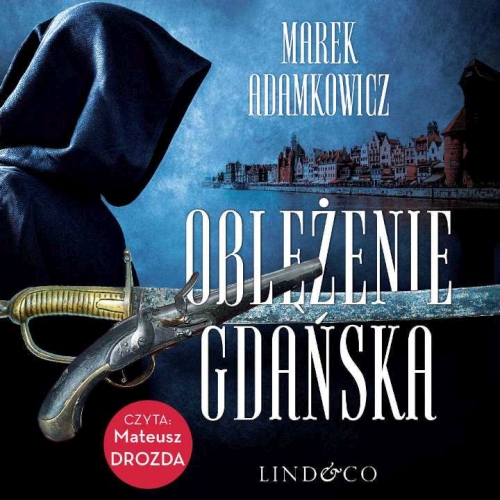 Marek Adamkowicz - Oblężenie Gdańska