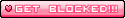 get blocked pink