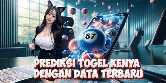 Prediksi Togel Kenya Dengan Data Terbaru