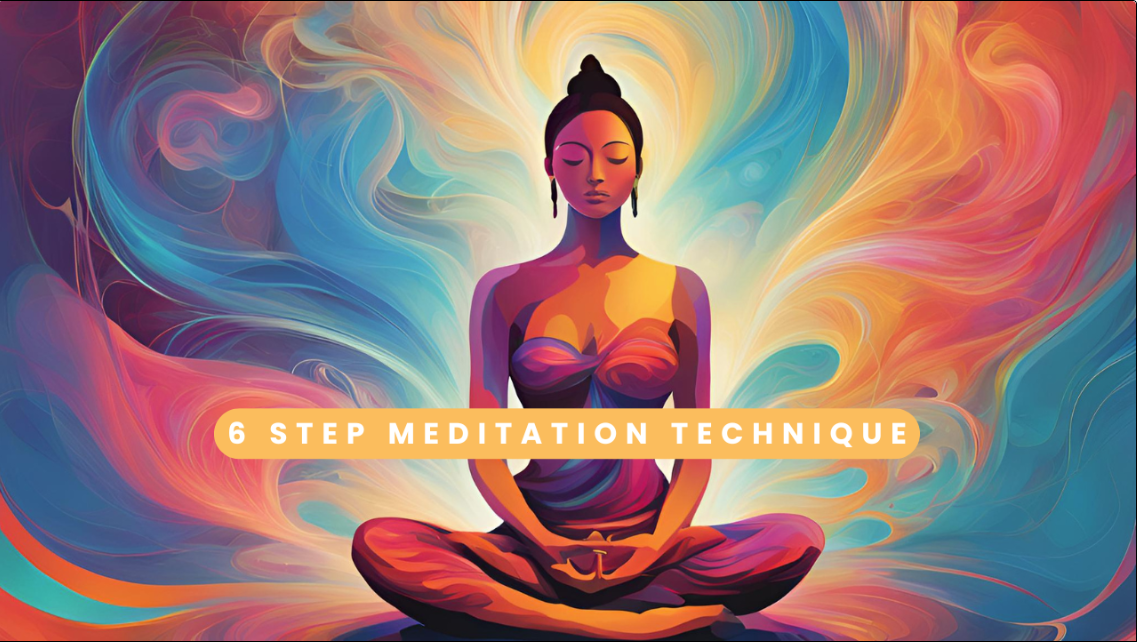 [Image: 6-Step-Meditation-Technique.png]