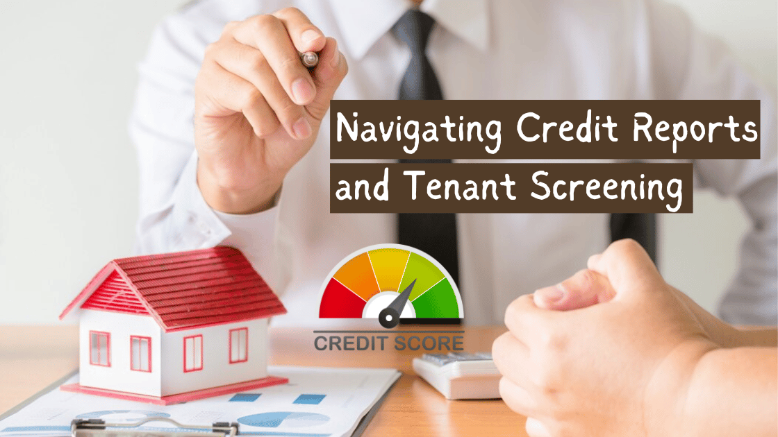 Navigating Credit Reports and Tenant Screening