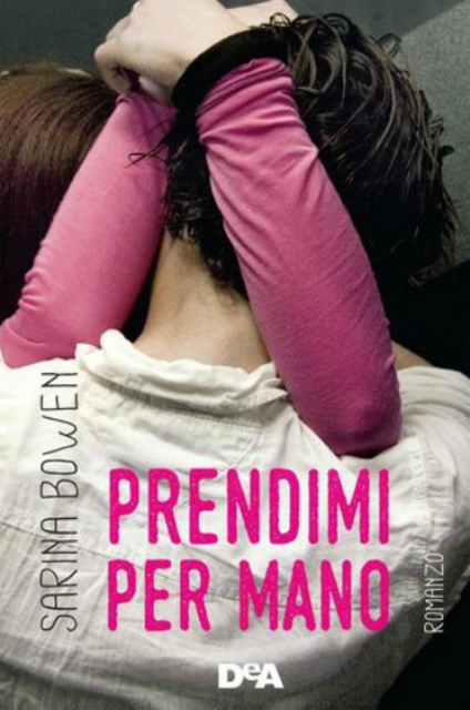 Sarina Bowen - Prendimi per mano  (2015)