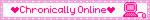 chronically online