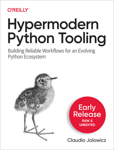 Hypermodern Python Tooling (Second Early Release)