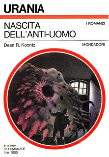 Dean R. Koontz - Nascita dell'anti-uomo (1980)