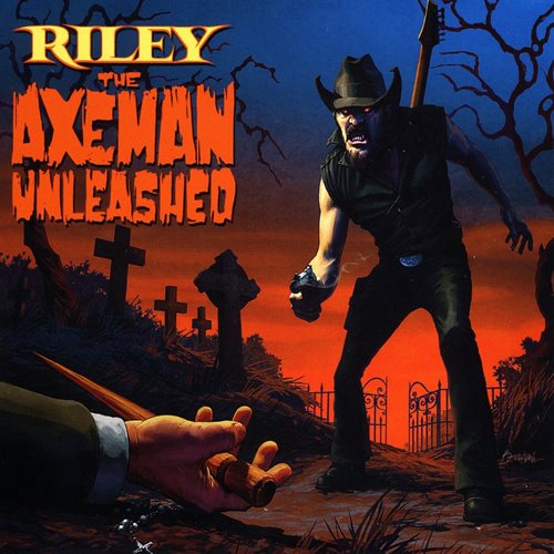 Joe Riley - The Axeman Unleashed (2022) (Lossless)