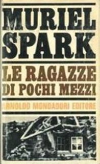 Muriel Spark - Le ragazze di pochi mezzi (1966)