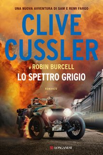 Clive Cussler, Robin Burcell – Lo spettro grigio (2022)
