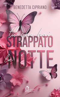 Benedetta Cipriano - Tu che hai strappato la notte (2024)
