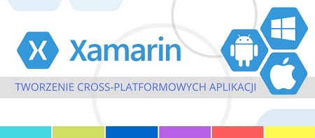 Tworzenie cross-platformowych aplikacji Xamarin