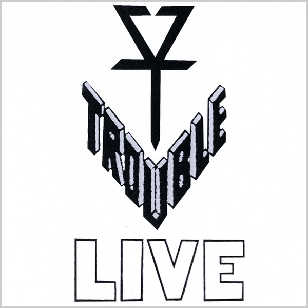 [Image: Trouble-Live-1983-2011.jpg]
