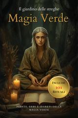 Esencia Esoterica – Il giardino delle streghe. Magia Verde. Piante, erbe e segreti della magia verde (2026)
