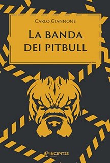 Carlo Giannone - La banda dei pitbull (2023)