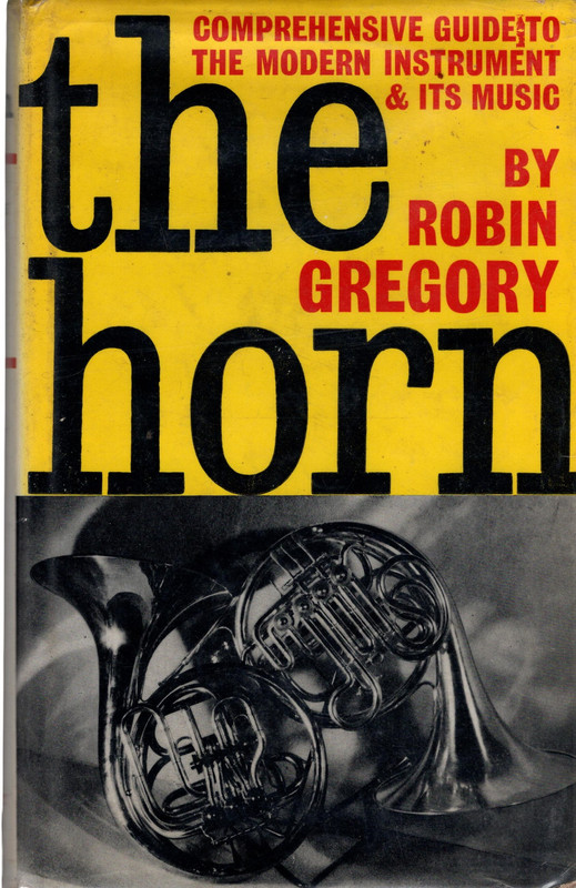 The horn: A comprehensive guide to the modern instrument & its music - Imagen 1 de 2