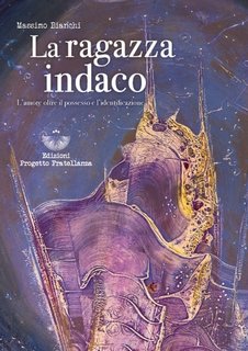Massimo Bianchi - La ragazza indaco. L'amore oltre al possesso e l'identificazione (2023)
