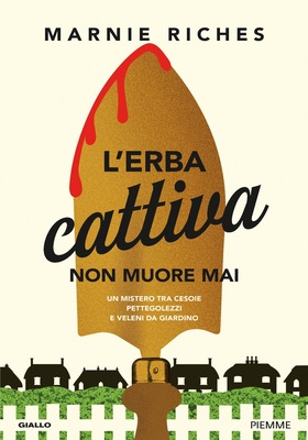 Marnie Riches - L’erba cattiva non muore mai (2026)