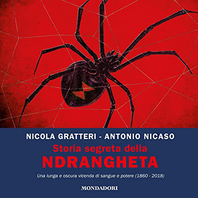 Nicola Gratteri, Antonio Nicaso - Storia segreta della 'ndrangheta (2019) (mp3 - 128 kbps)