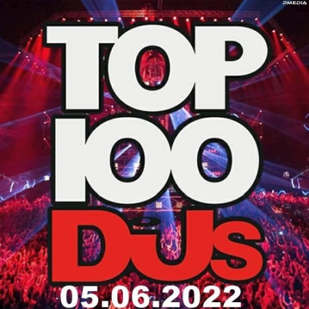 VA - Top 100 DJs Chart 05.06.2022