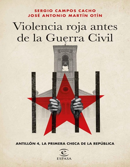Violencia roja antes de la Guerra Civil - Sergio Campos Cacho y José Antonio Martín Otín (Multiformato) [VS]