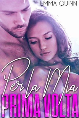 Emma Quinn - Per la mia prima volta (2019)