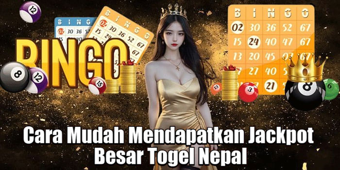 Cara Mudah Mendapatkan Jackpot Besar Togel Nepal