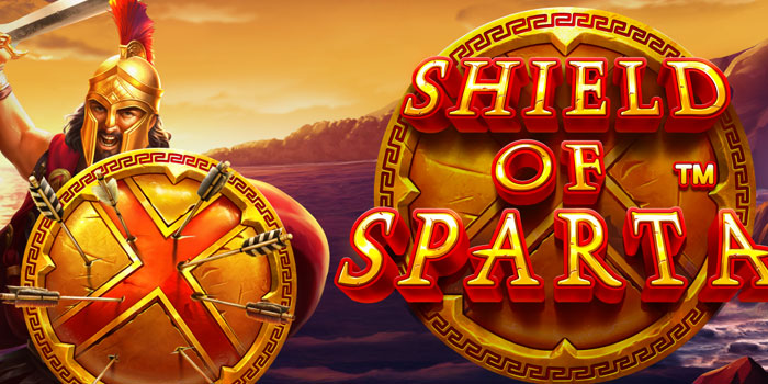 Tips Ampuh Menang Slot Shield of Sparta Versi Terupdate