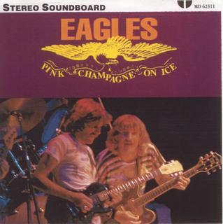 The Eagles - Pink Champagne on Ice (Live) (1977) .mp3 - 320 kbps