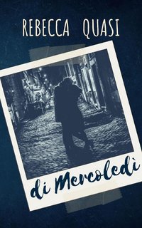 Rebecca Quasi - Di mercoledì (2020)