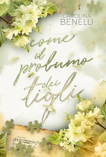 Carolina Benelli - Come il profumo dei tigli  (2024)