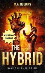 M.A. Robbins – Zombie Uprising Vol. 4. The Hybrid. Save the Cure or Die (2025)