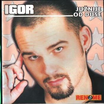 Igor Vukojevic 1999 - Juznije od duse