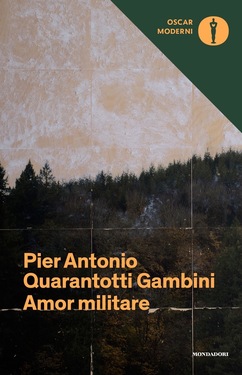 Pier Antonio Quarantotti Gambini – Amor militare (2021)