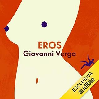 Giovanni Verga - Eros (2019) .mp3 - 64 kbps