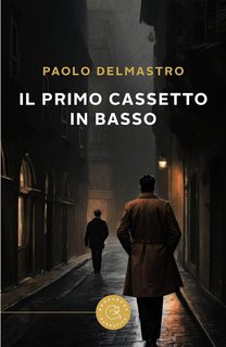 Paolo Delmastro - Il primo cassetto in basso (2024)