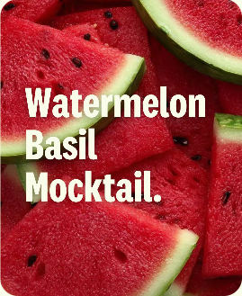 Watermelon Basil Mocktail