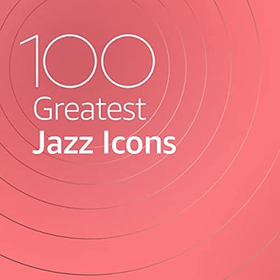 VA - 100 Greatest Jazz Icons (08/2020) Ja