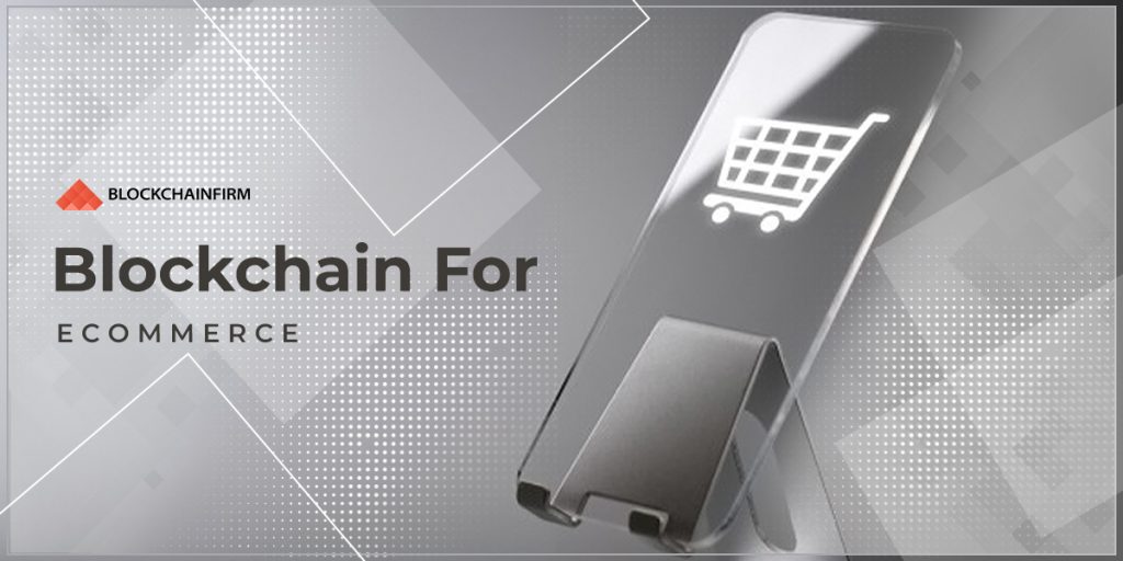 Blockchain for Ecommerce