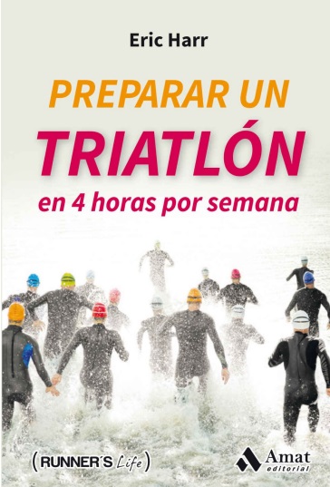 Preparar un triatlón en 4 horas por semana - Eric Harr (PDF + Epub) [VS]