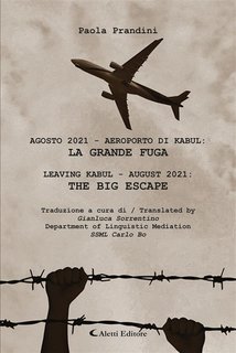 Paola Prandini - Agosto 2021. Aeroporto di Kabul. La Grande Fuga  (2024)