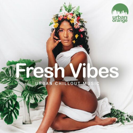 VA - Fresh Vibes: Urban Chillout Music (2022)