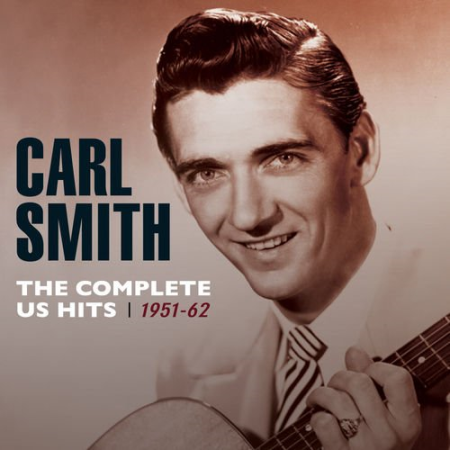 Carl Smith   The Complete Us Hits 1951 62 (2015)