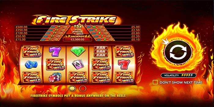 Tips Slot Fire Strike Paling Dicari Untuk Peluang Menang Maksimal