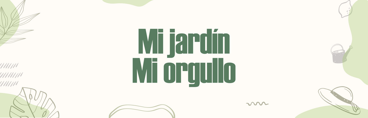 Mi jardín, mi orgullo