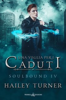 Hailey Turner - Soulbound Vol. 4. Una veglia per i caduti (2023)